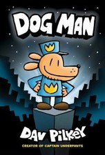 Dog Man: From the Creator of